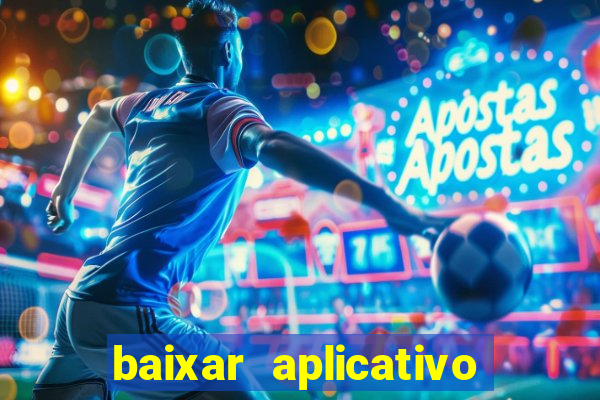 baixar aplicativo para resultado de jogos